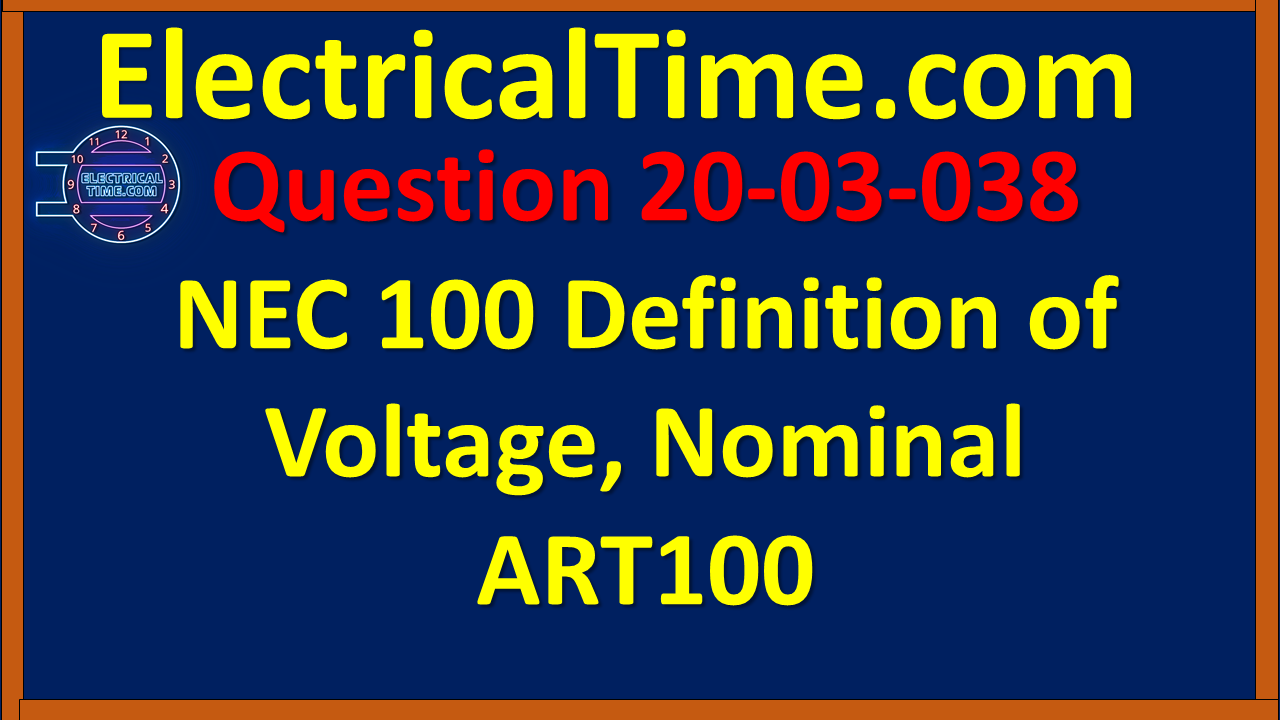2020-03-038 NEC 100 Def Voltage, Nominal  ART100
