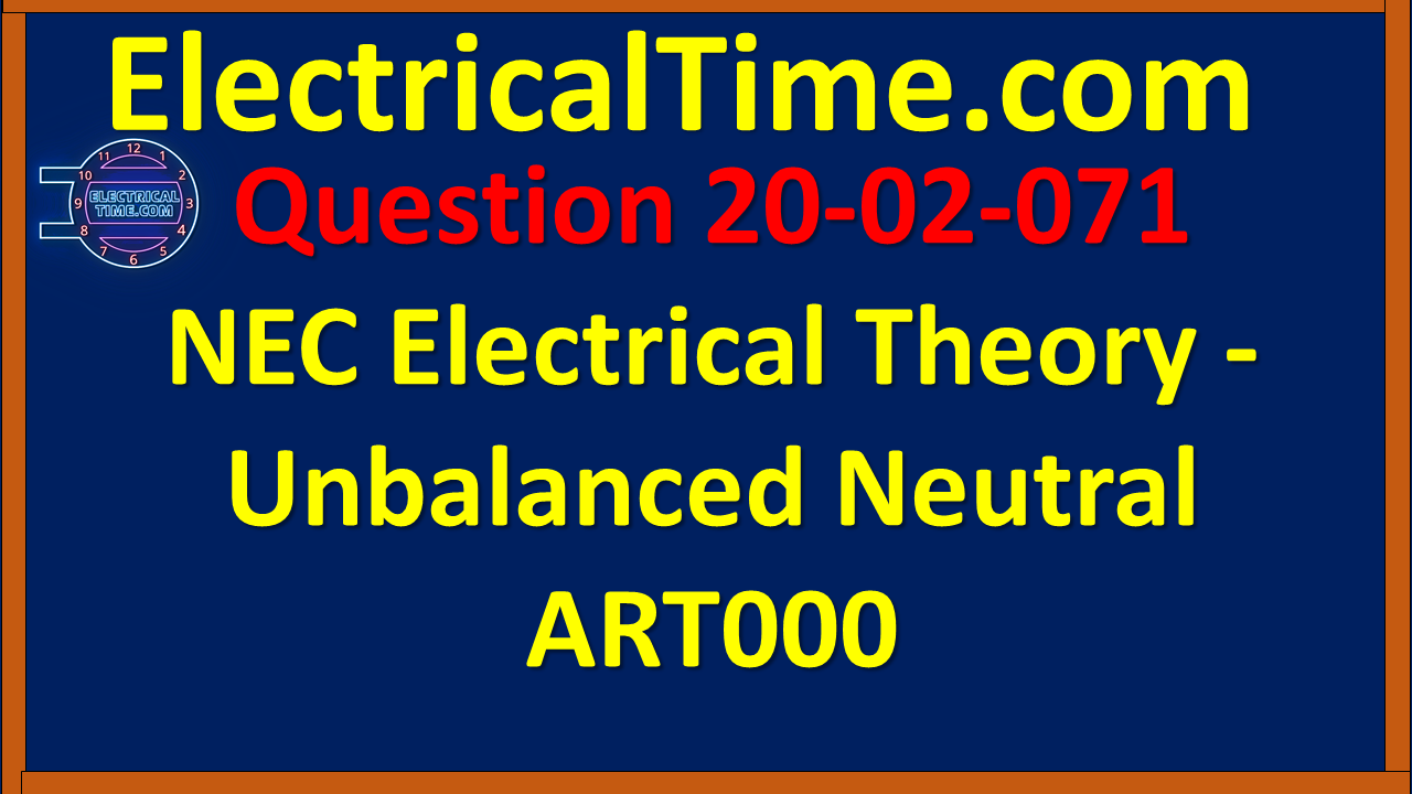 2002071 NEC Electrical Theory - Unbalanced Neutral ART000