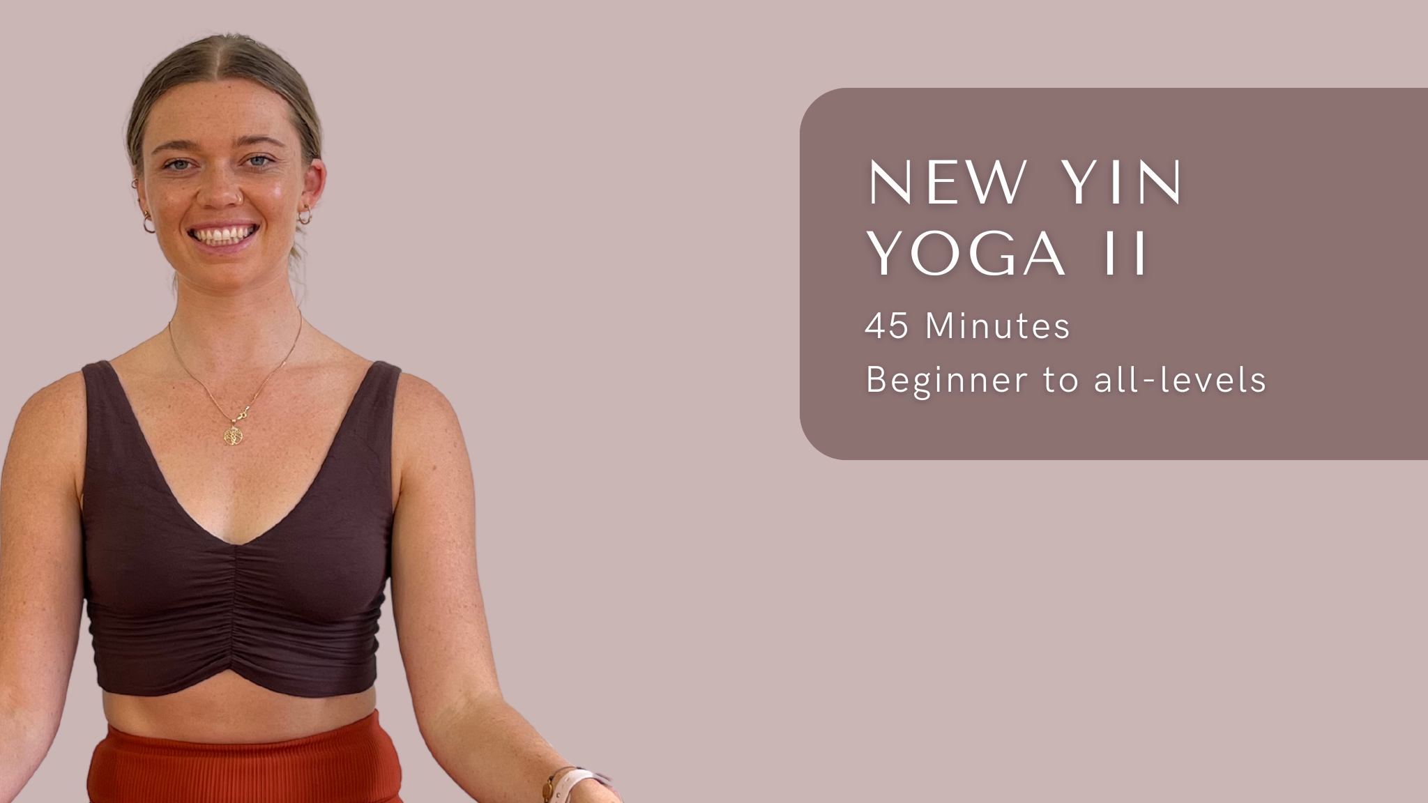 45 Minute Yin Yoga II