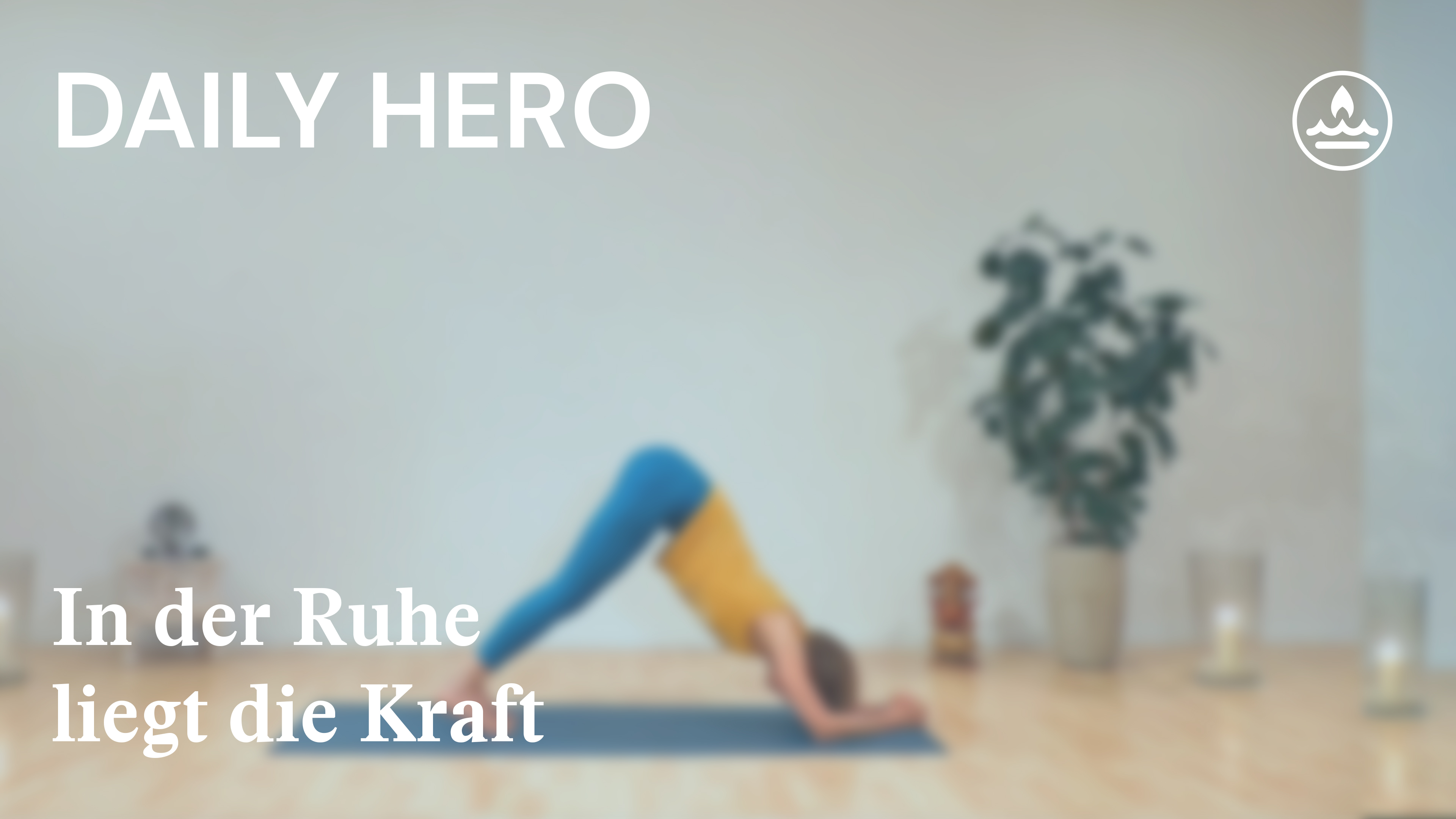 Daily Hero | Raum | In der Ruhe liegt die Kraft | Eliana