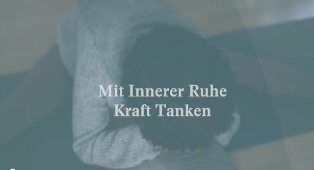 Mit innerer Ruhe Kraft tanken | Teaser