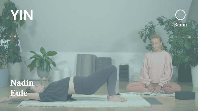 Yin | Yin Yoga in jeder Lebenslage | Yin Yoga zum Aufwachen | Raum | Nadin