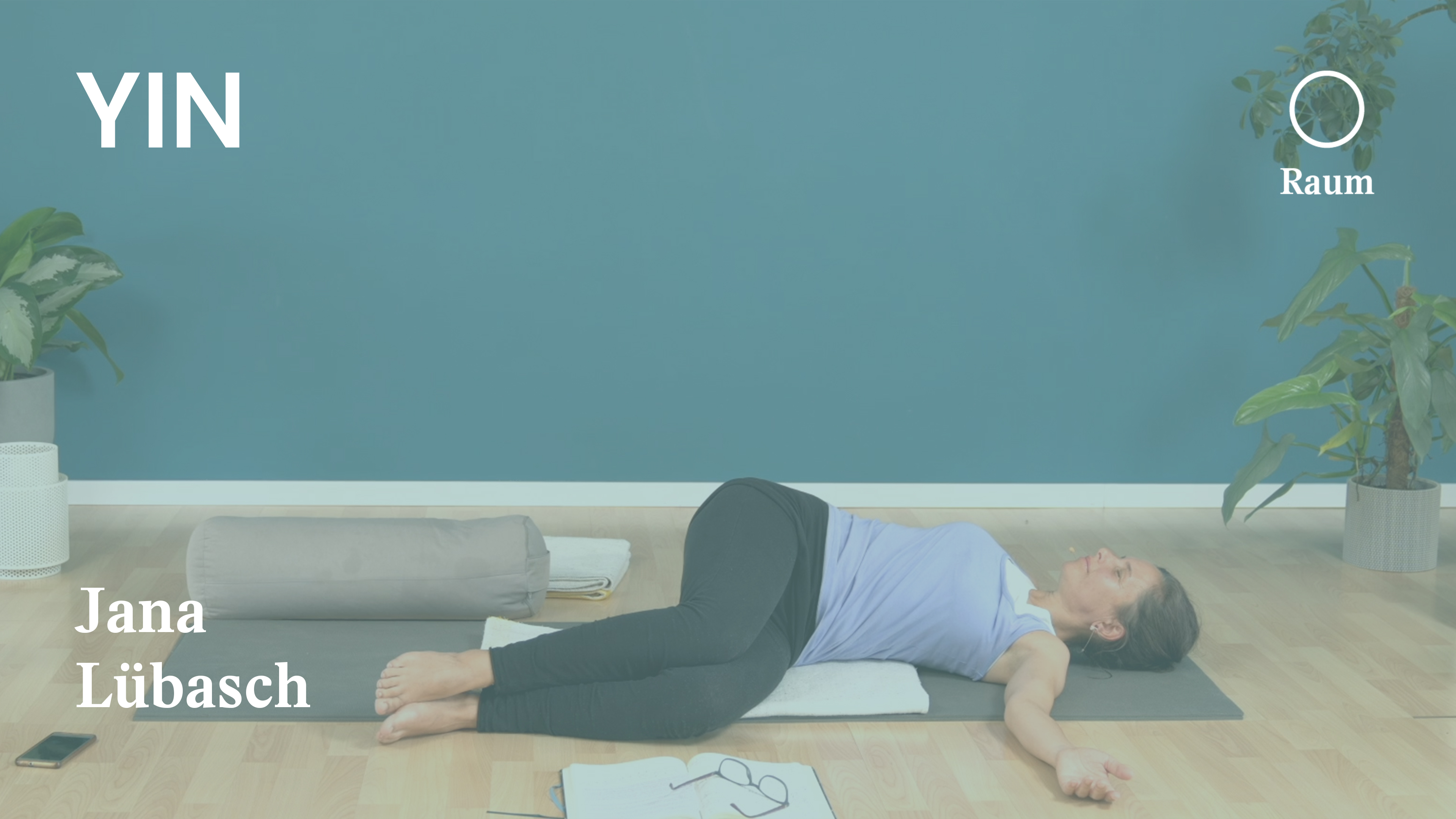 Yin Yoga | Findet Dich das Glück | Jana