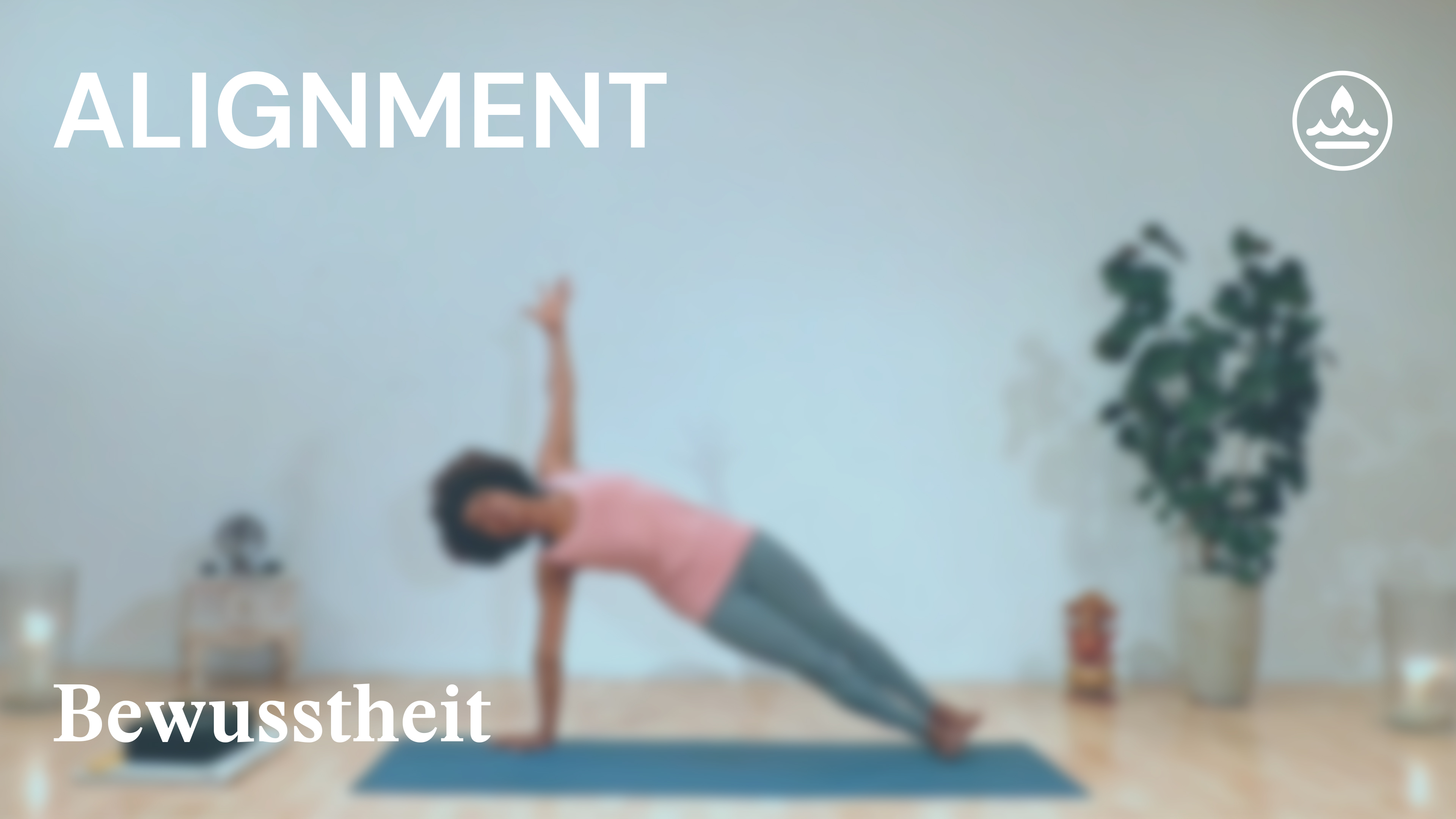 Alignment | Raum | Bewusstheit | Alex