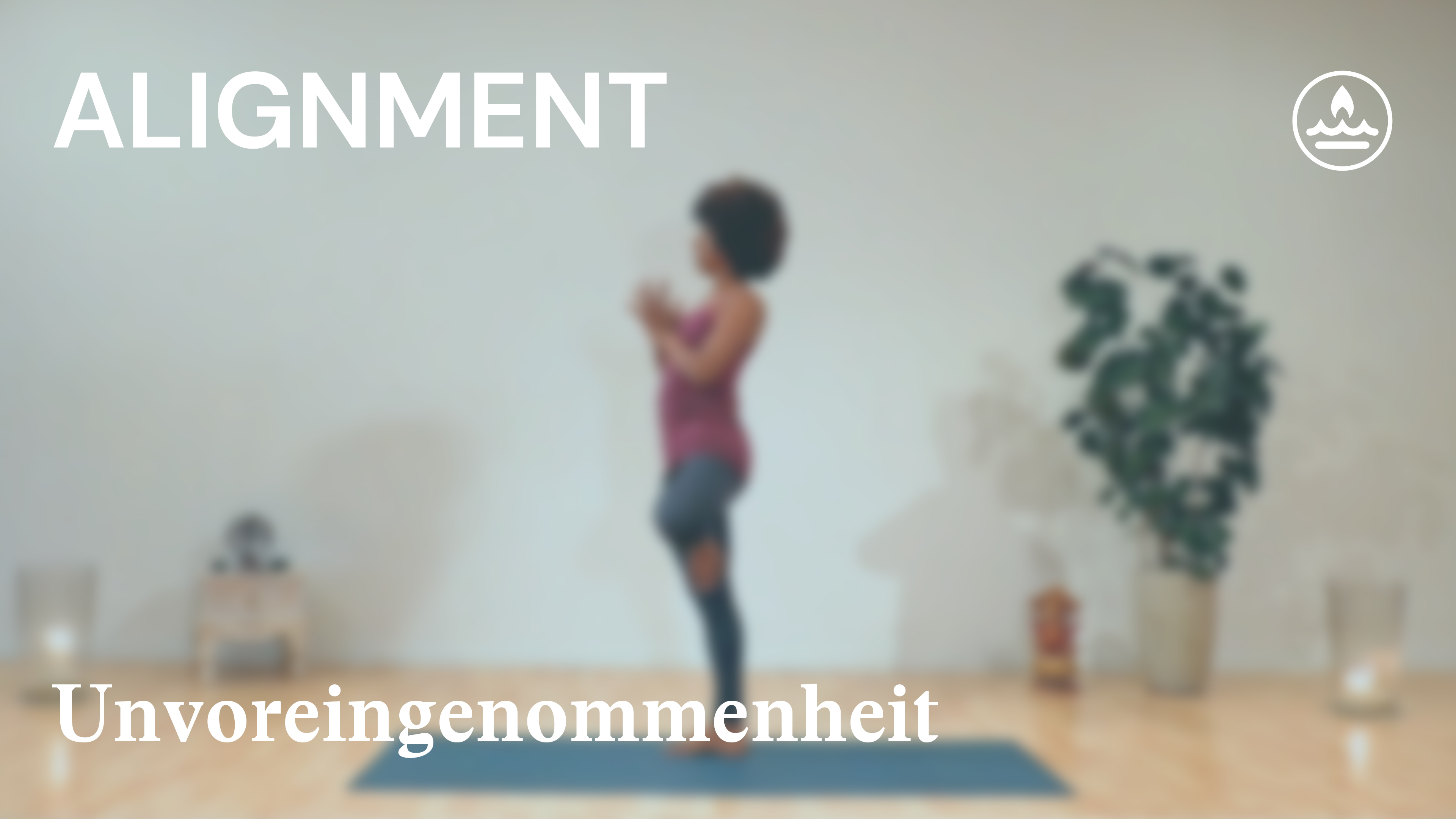 Alignment | Raum | Unvoreingenommenheit | Patricia