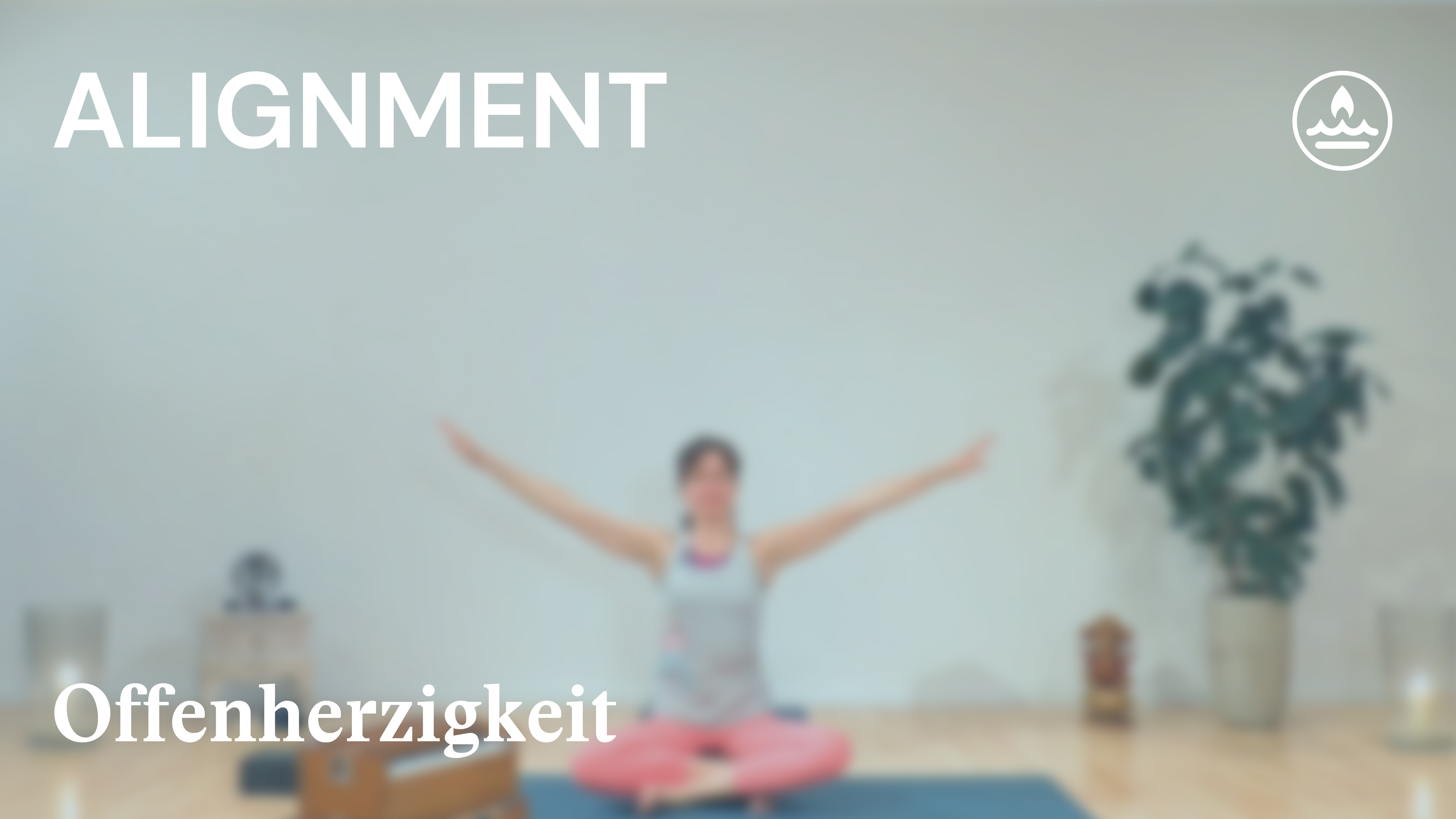 Alignment | Luft | Offenherzigkeit | Anne