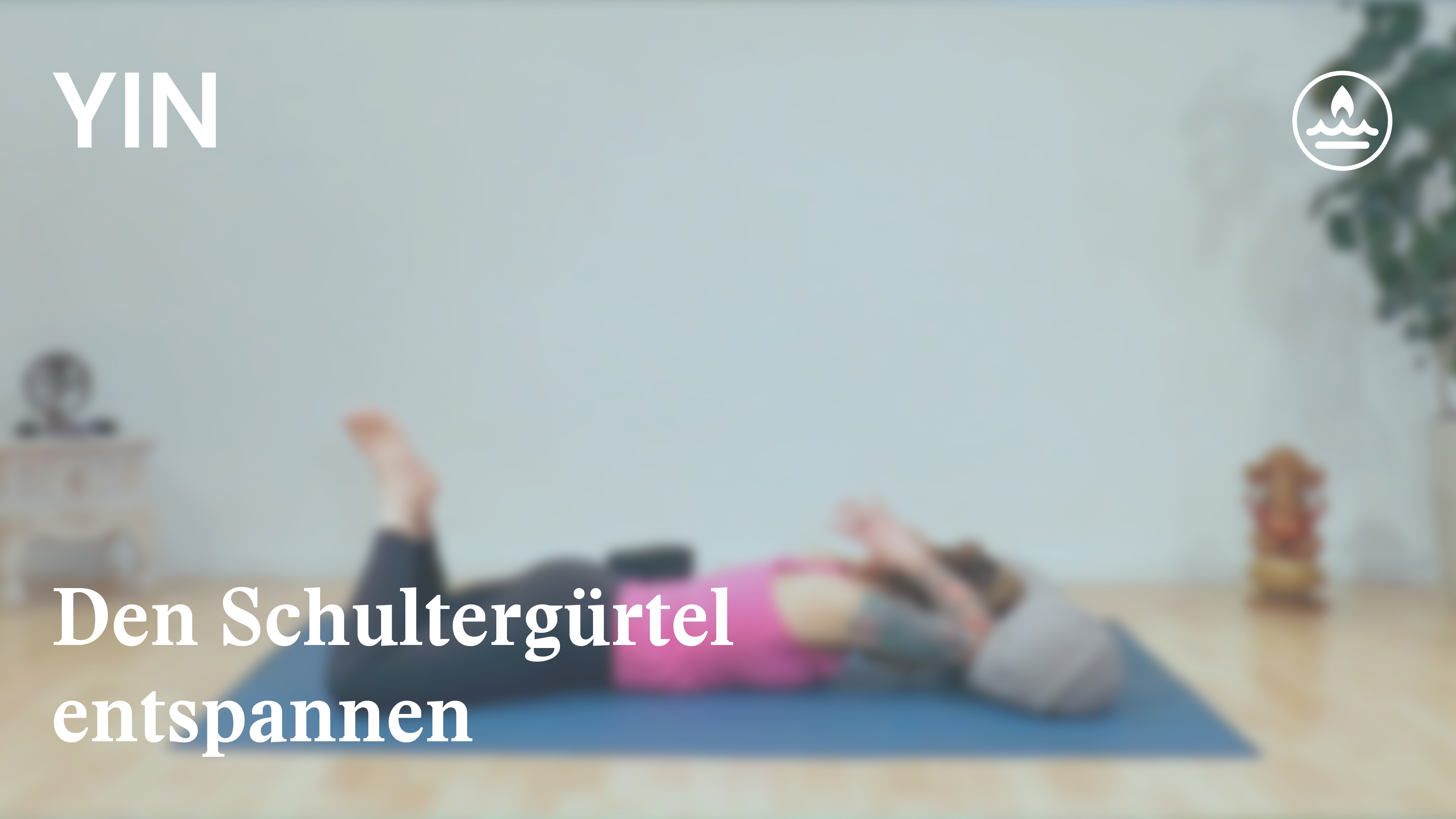 Yin Yoga | Den Schultergürtel entspannen | Energie fließen lassen | Patricia