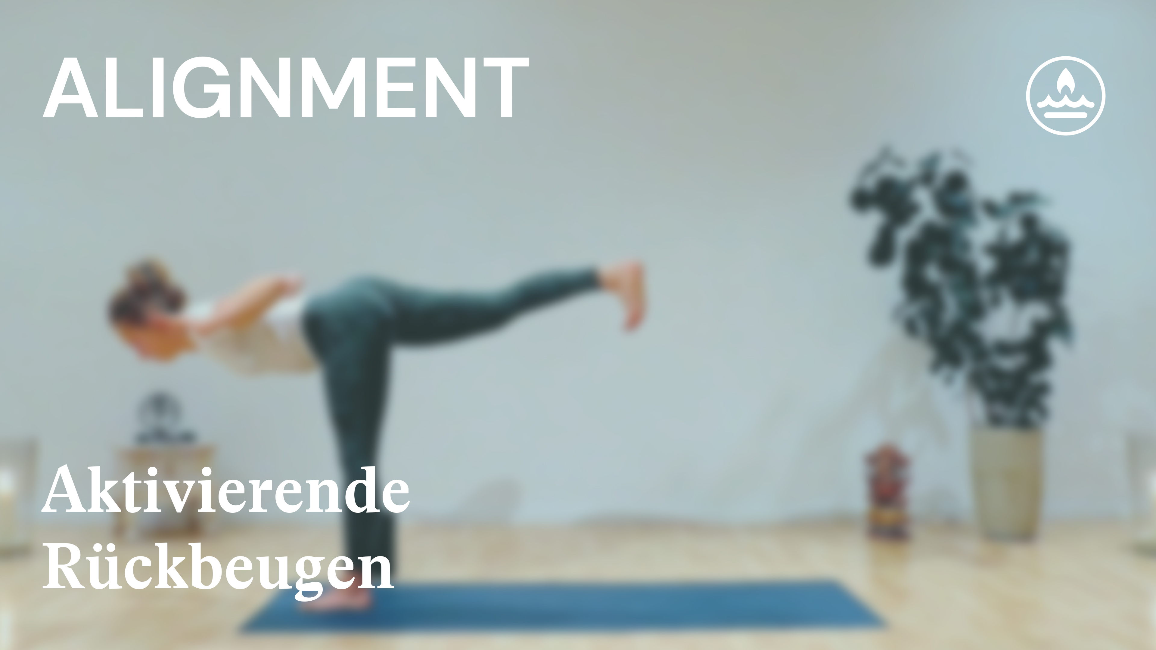Alignment | Aktivierende Rückbeugen | Judith