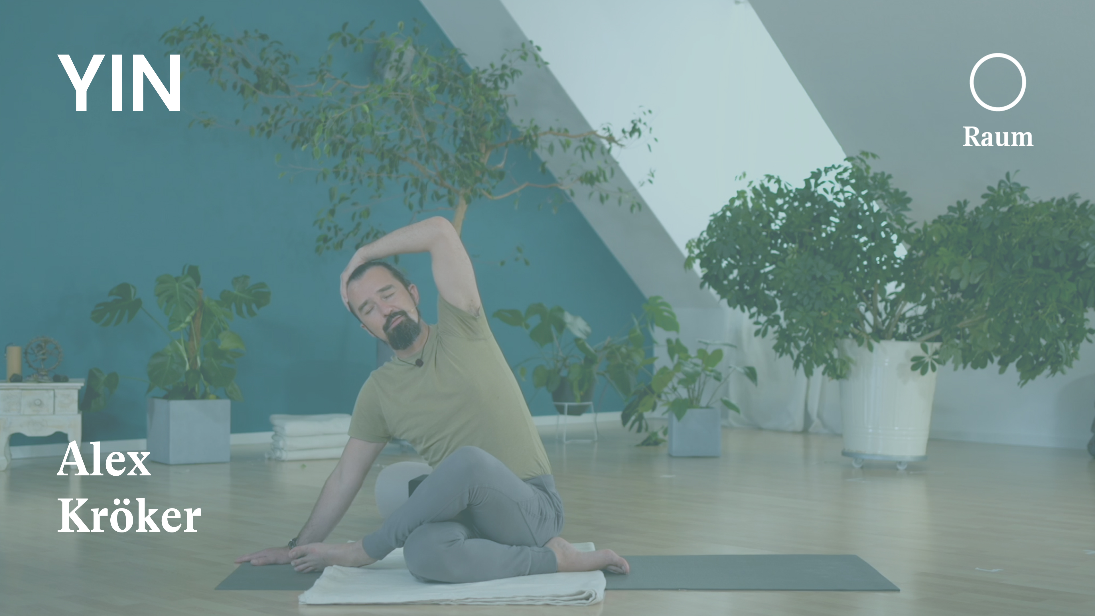 Yin | Yin Yoga für mehr Achtsamkeit | Raum | Alex