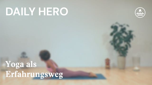 Daily Hero | Raum | Yoga als Erfahrungsweg | Eliana