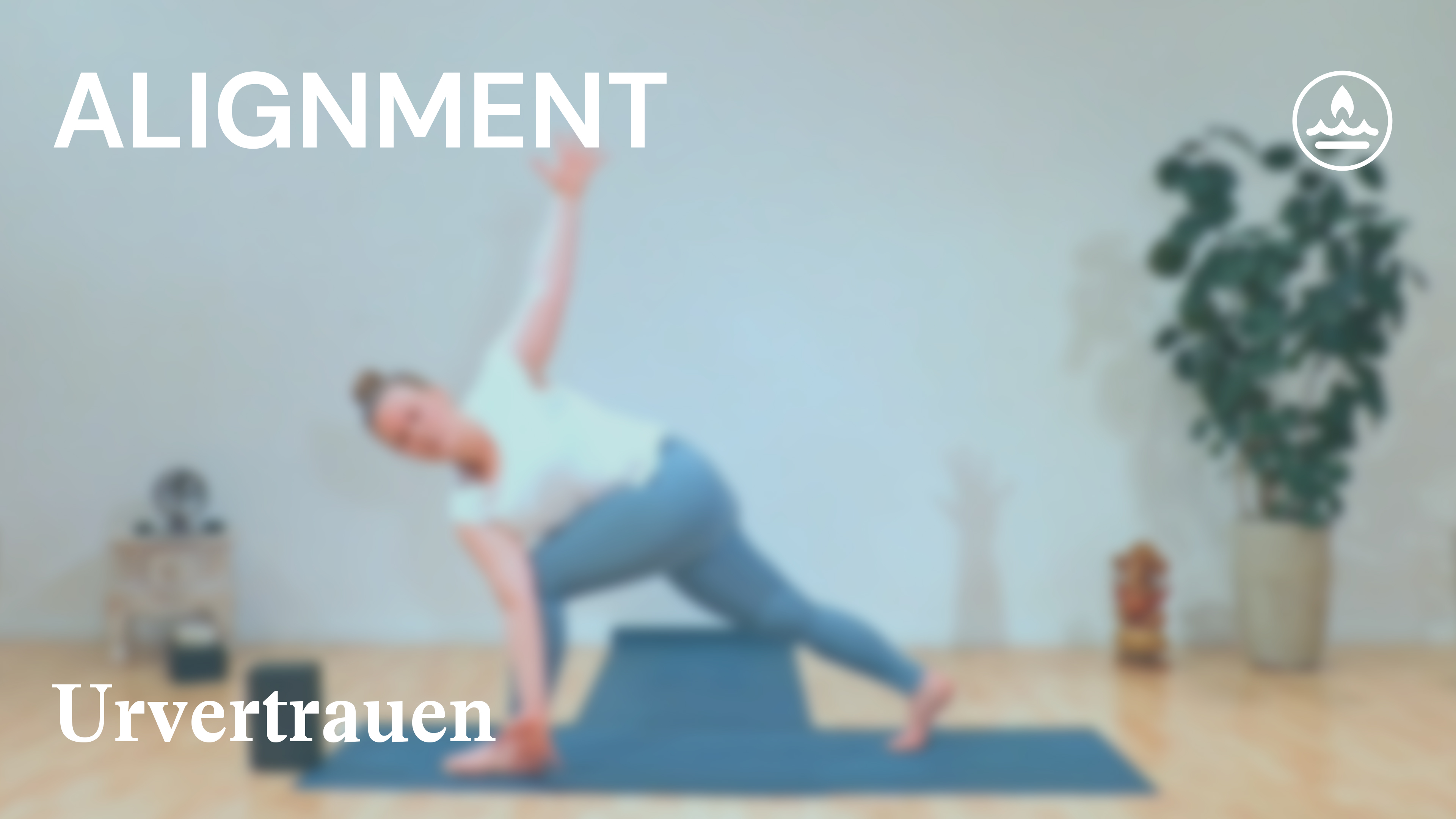 Alignment | Erde | Urvertrauen | Anne