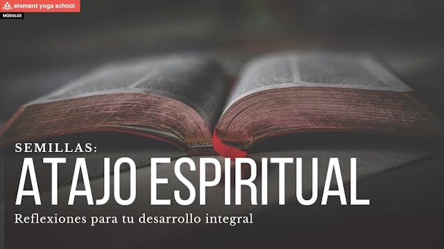 Atajo en la senda espiritual. (Semillas)