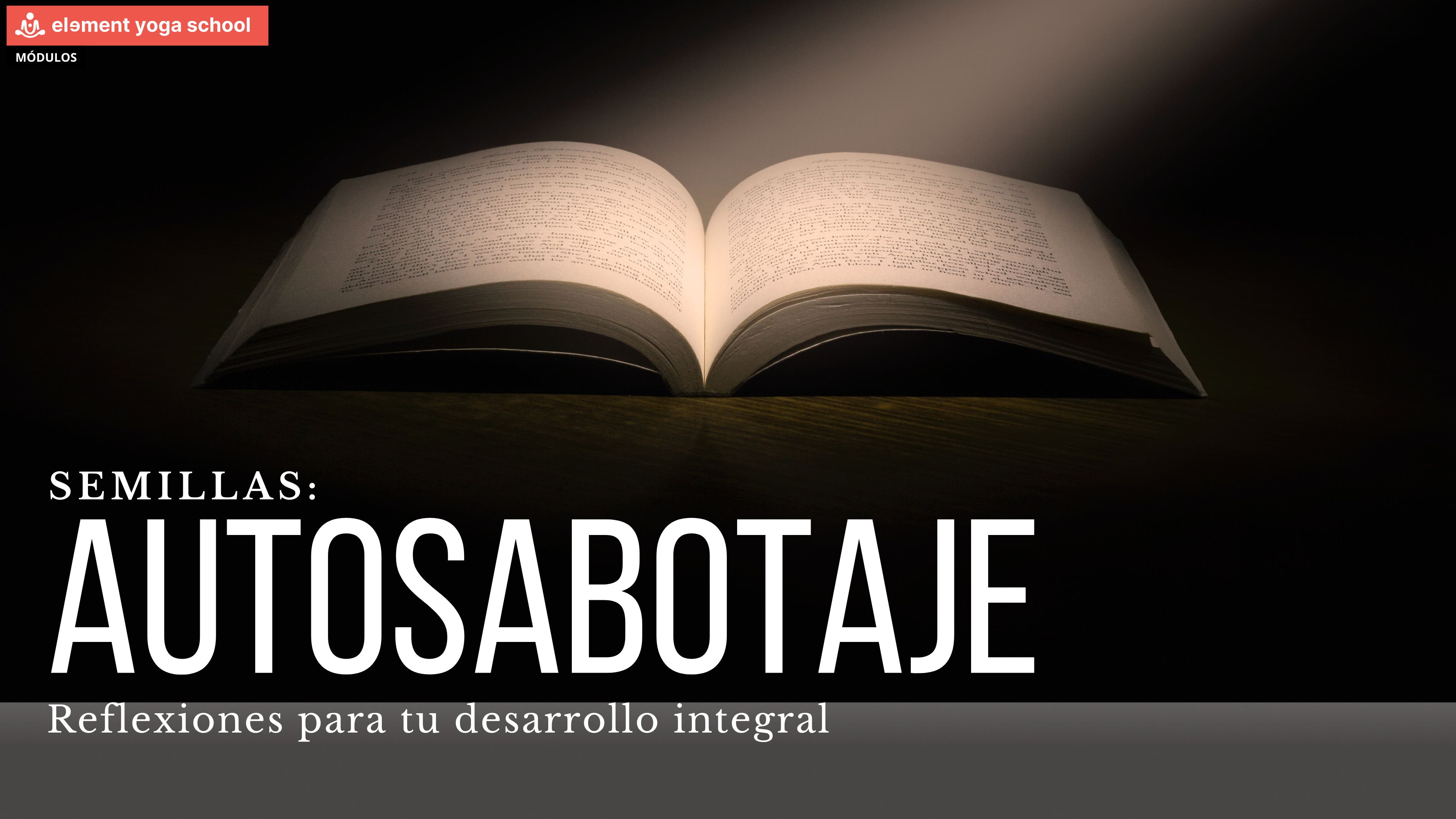 Autosabotaje. (Semillas)