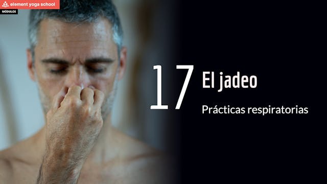 Lección 17 El jadeo