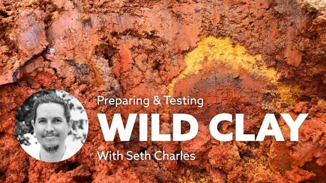 Sawtooth: Preparing & Testing Wild Clay