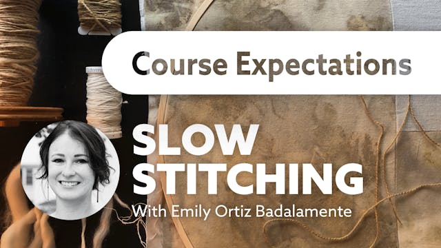 Slow Stitching - Course Expectations