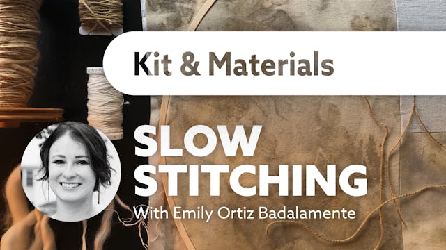Slow Stitching  - Kit & Materials