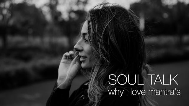 SOUL TALK — Why I love Mantra's