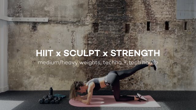 HIIT x Sculpt x Strength || 38min