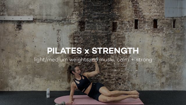 Strong & Centered Pilates x Strength ...