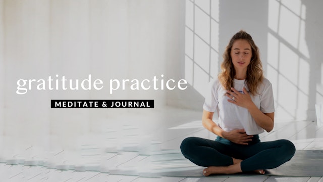 Gratitude Practice — Meditate & Journal || 12min