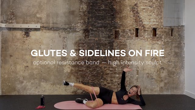 Glutes & Sideline On Fire || 24min