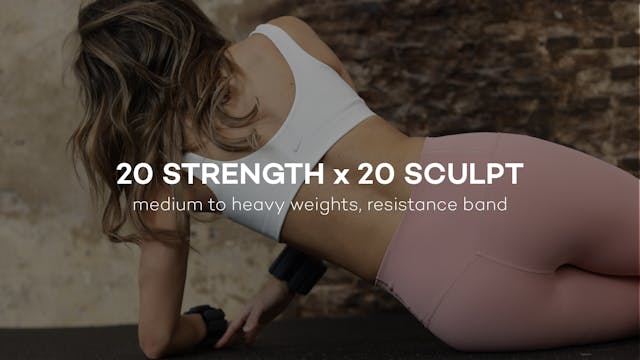 20min Strength x 20min Sculpt || 40min