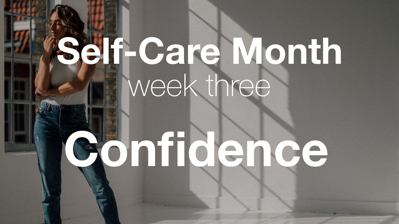 Week Three—Confidence