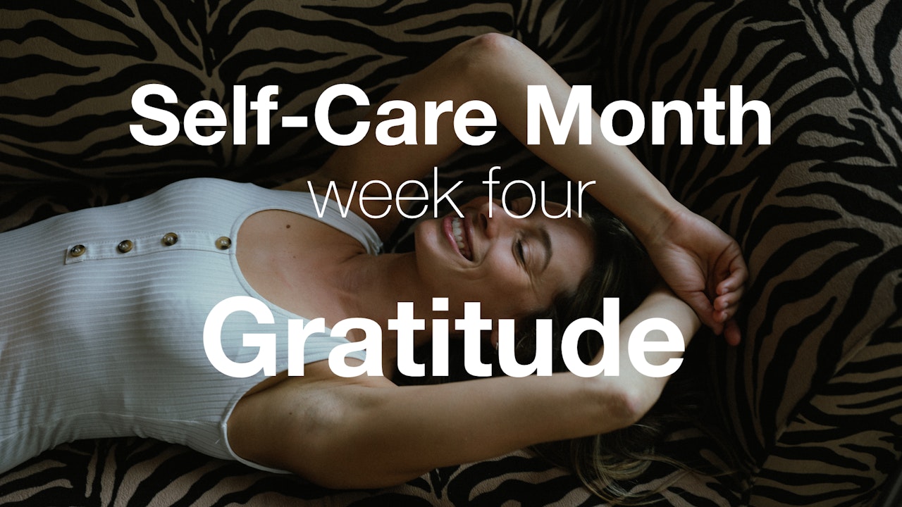 Week Four—Gratitude