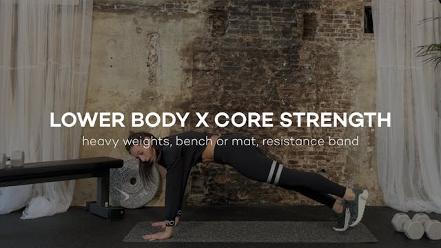 Lower Body x Core Strength || 39min