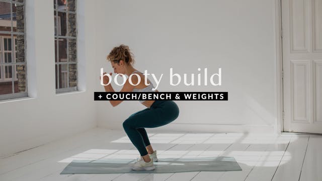 Booty Build + Bench/Couch || 20min