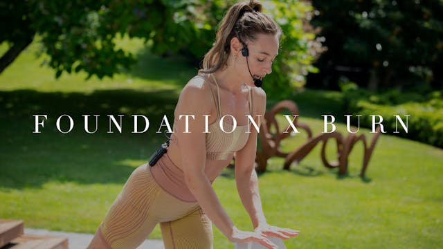 Foundation x Burn — Savage 16 ||16min