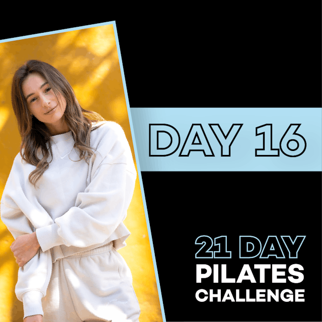 21 Days Pilates — Day 16