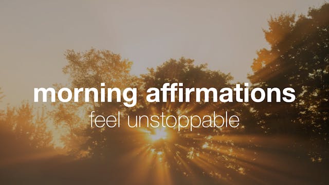 Morning Affirmations — Feel Unstoppab...