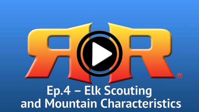 Ep.4 – Elk Scouting and Mtn Characteristics
