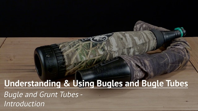 Bugle and Grunt Tubes - Introduction