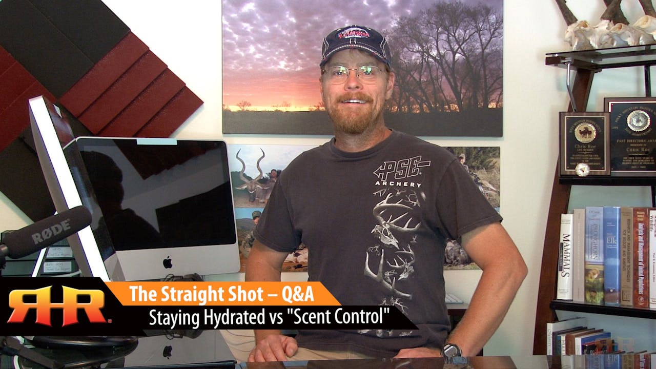 Staying Hydrated vs "Scent Control" The Straight Shot Q&A Elk