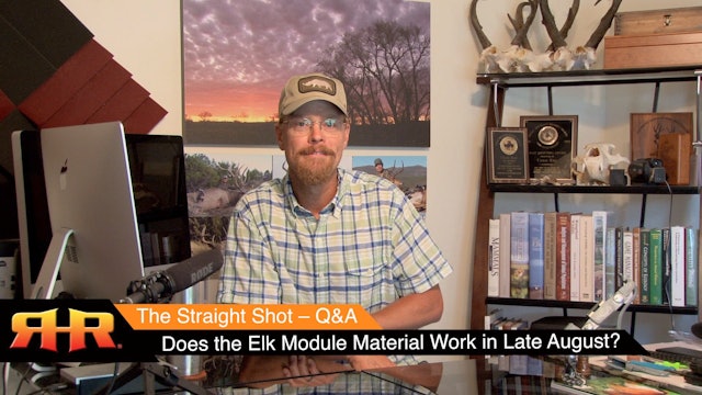 Does the Elk Module Material Work in Late August?