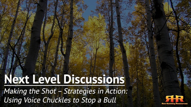 Making the Shot – Strategies in Action: Using Voice Chuckles to Stop a Bull