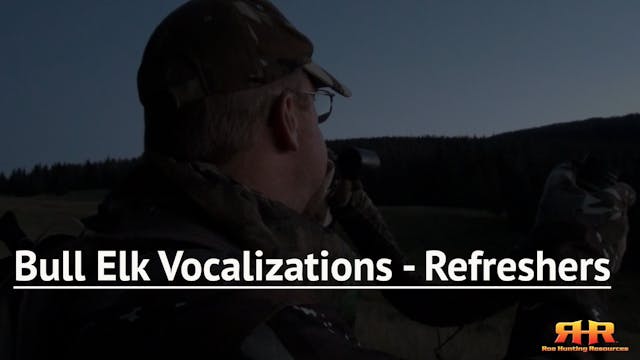 Bull Elk Vocalizations - Refreshers