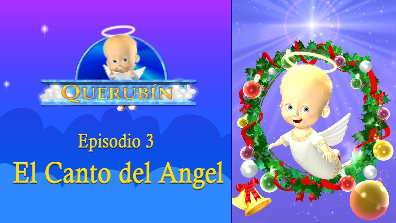 3. QUERUBIN. EL CANTO DEL ANGEL