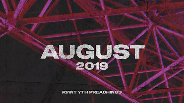 August 2019 Youth Preachings