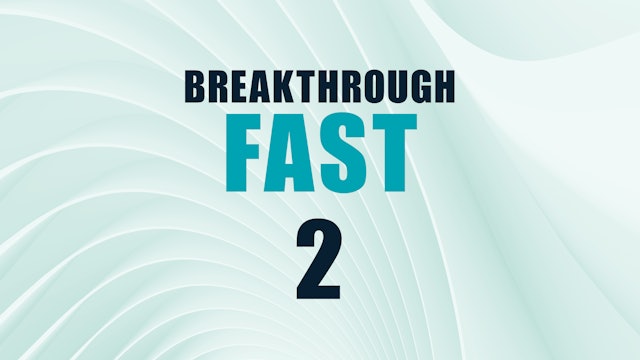 Breakthrough Fast 2