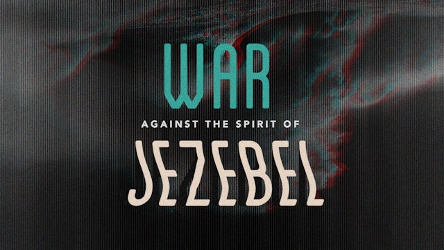 War Against the Spirit of Jezebel