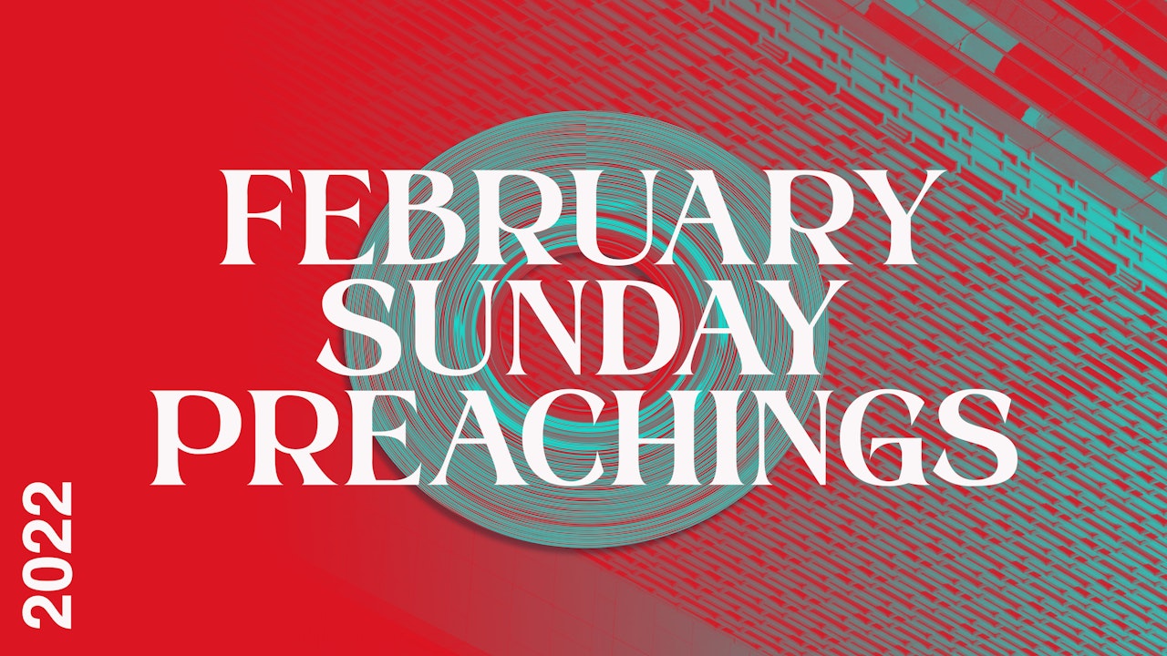 February 2022 Preachings