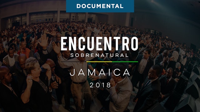 Encuentro Sobrenatural Jamaica 2018 Documental