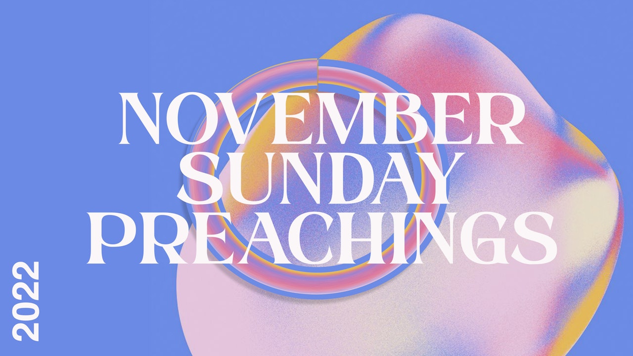 November 2022 Preachings