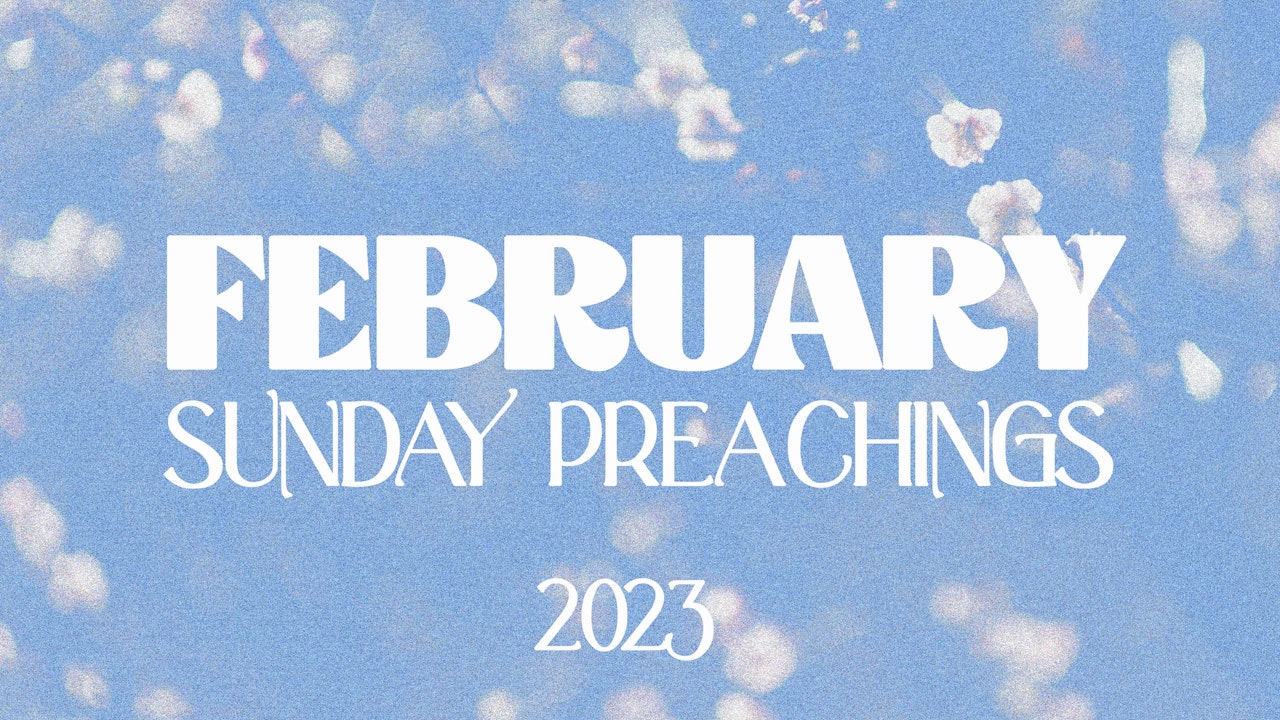 February 2023 preachings