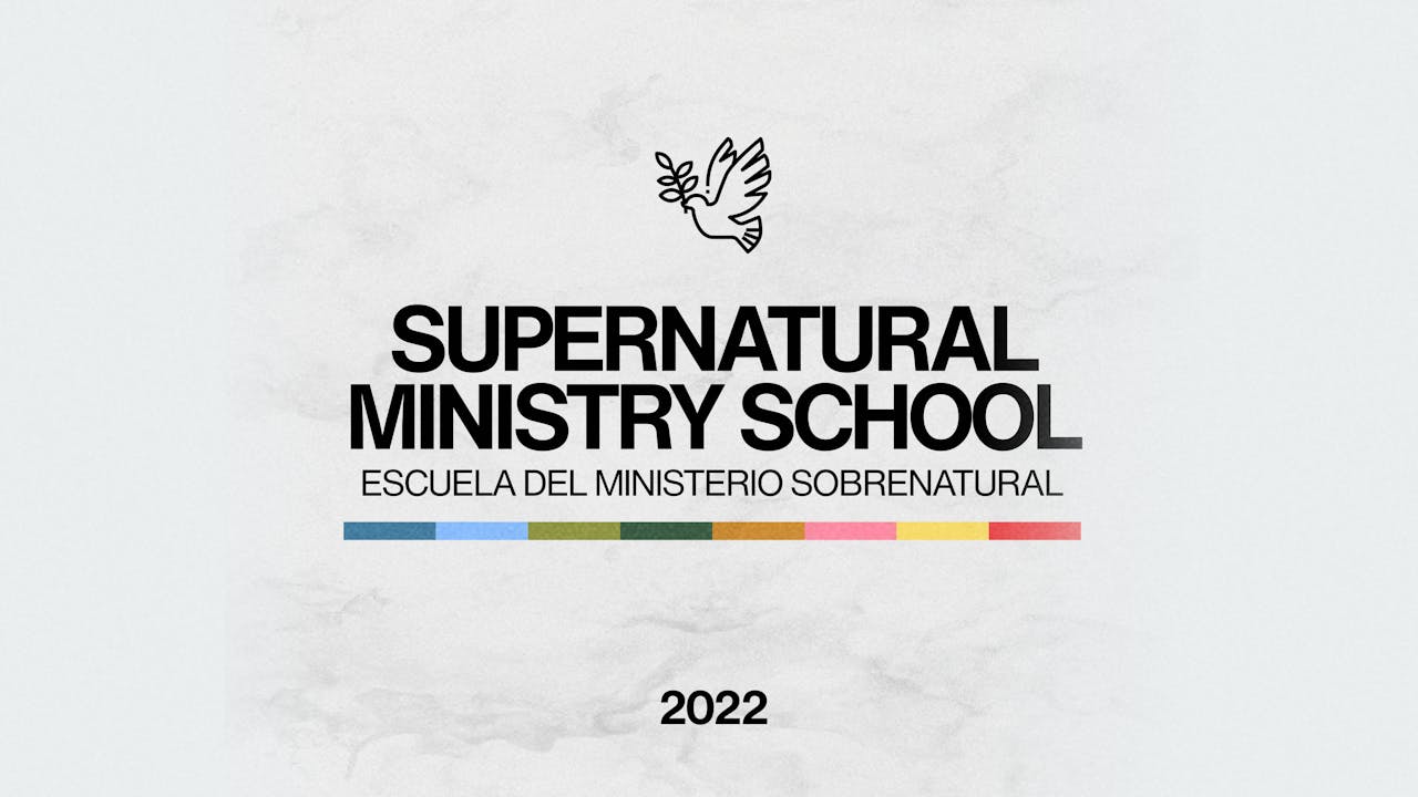 The Complete Supernatural Ministry School 2022