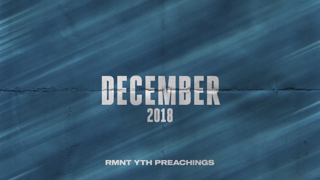 December 2018 Youth Preachings